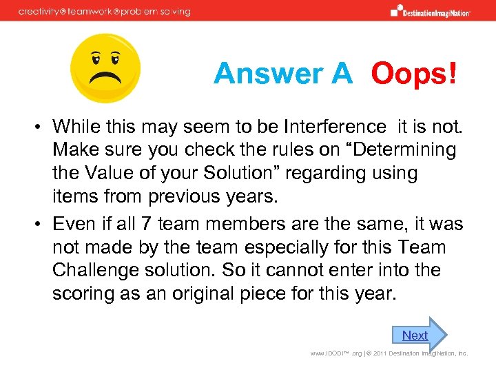 Answer A Oops! • While this may seem to be Interference it is not.