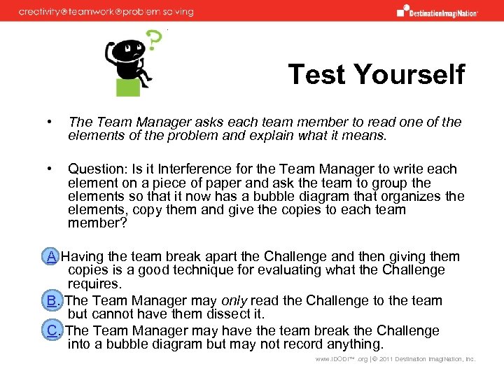 Test Yourself • The Team Manager asks each team member to read one of