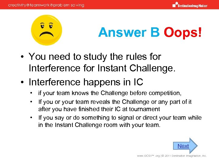Answer B Oops! • You need to study the rules for Interference for Instant