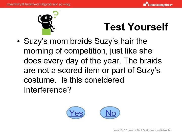 Test Yourself • Suzy’s mom braids Suzy’s hair the morning of competition, just like