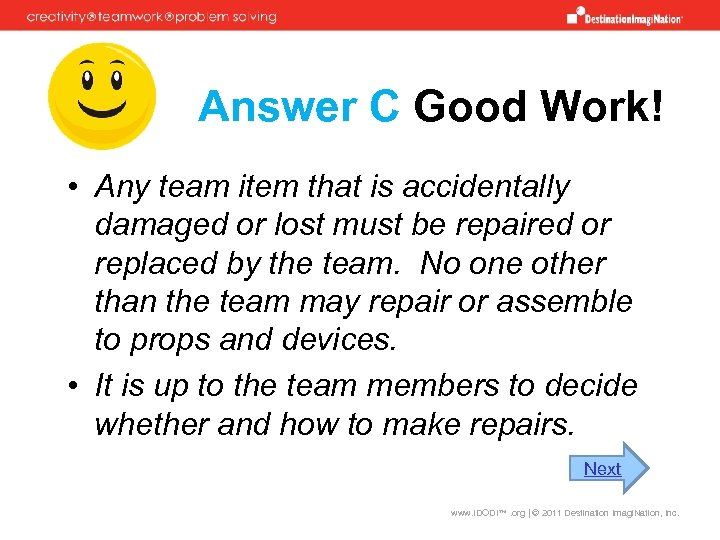 Answer C Good Work! • Any team item that is accidentally damaged or lost
