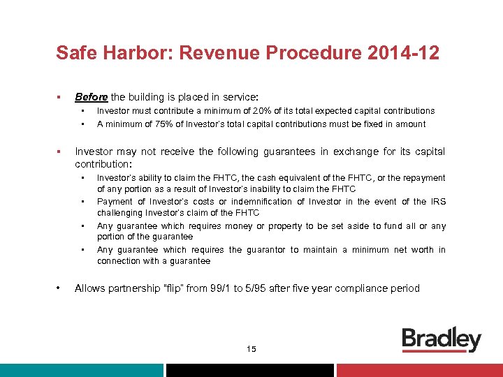 Safe Harbor: Revenue Procedure 2014 -12 § Before the building is placed in service: