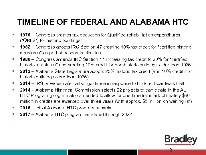 TIMELINE OF FEDERAL AND ALABAMA HTC § § § § 1976 – Congress creates