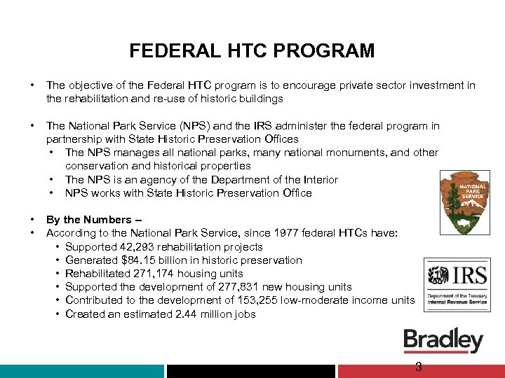 FEDERAL HTC PROGRAM • The objective of the Federal HTC program is to encourage