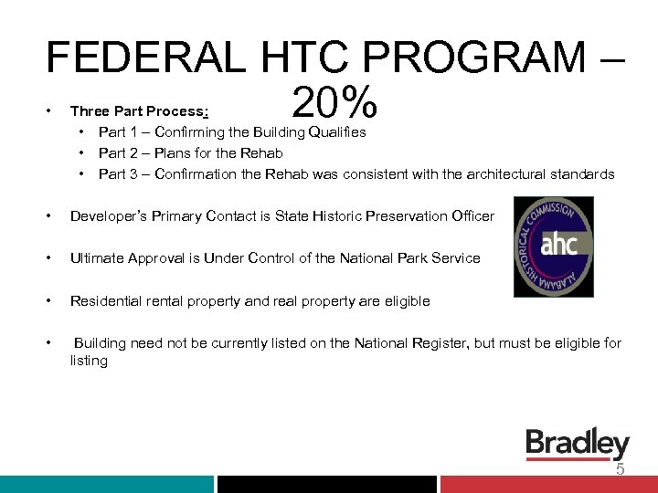 FEDERAL HTC PROGRAM – 20% • Three Part Process: • Part 1 – Confirming