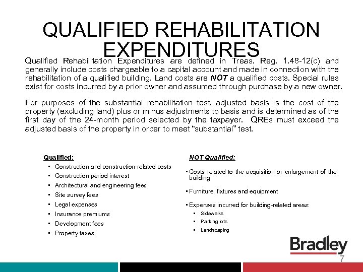 QUALIFIED REHABILITATION EXPENDITURES Qualified Rehabilitation Expenditures are defined in Treas. Reg. 1. 48 -12(c)