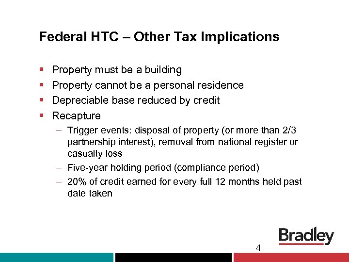 Federal HTC – Other Tax Implications § § Property must be a building Property