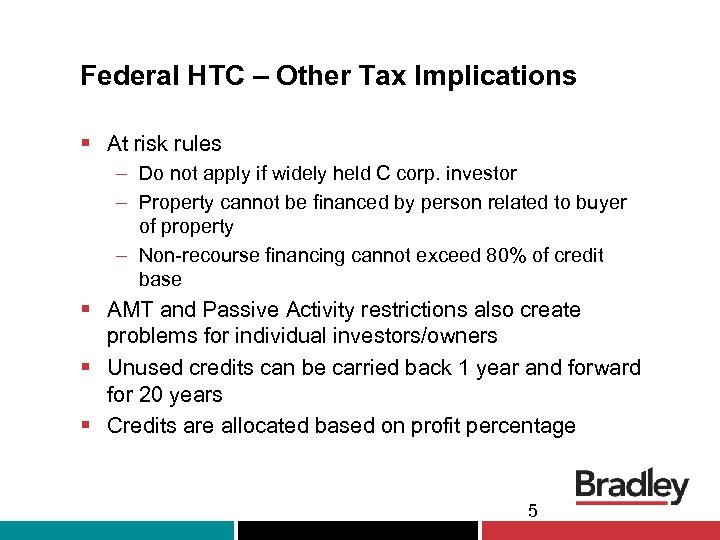 Federal HTC – Other Tax Implications § At risk rules – Do not apply