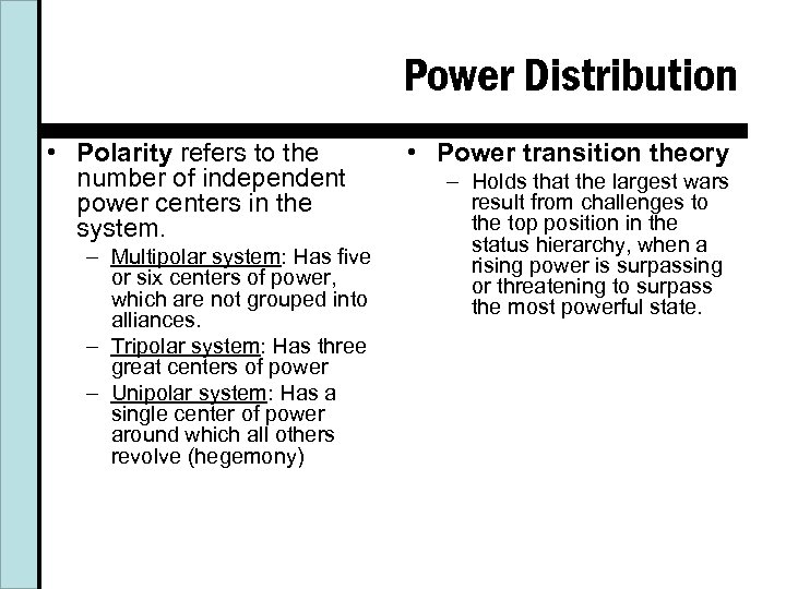 Power Distribution • Polarity refers to the number of independent power centers in the