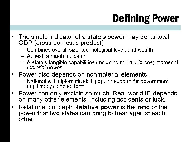 Defining Power • The single indicator of a state’s power may be its total