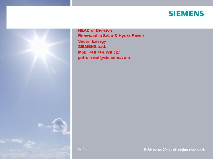 Pentru informatii suplimentare: Petru Ruset HEAD of Division Renewables Solar & Hydro Power Sector