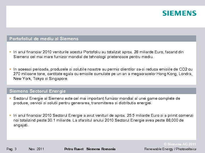 Portofoliul de mediu al Siemens In anul financiar 2010 veniturile acestui Portofoliu au totalizat