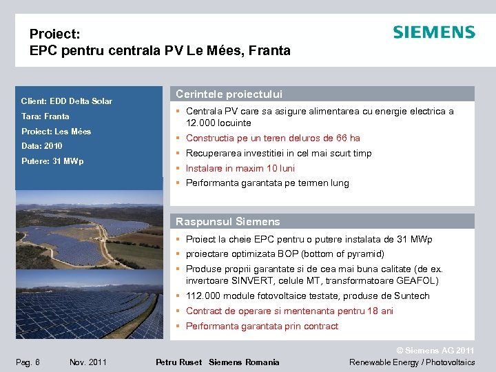 Proiect: EPC pentru centrala PV Le Mées, Franta Client: EDD Delta Solar Tara: Franta