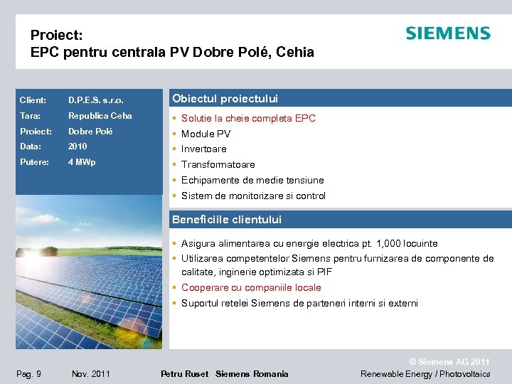 Proiect: EPC pentru centrala PV Dobre Polé, Cehia Client: D. P. E. S. s.