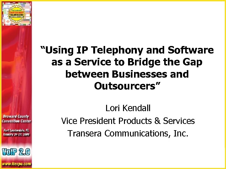 “Using IP Telephony and Software as a Service to Bridge the Gap between Businesses