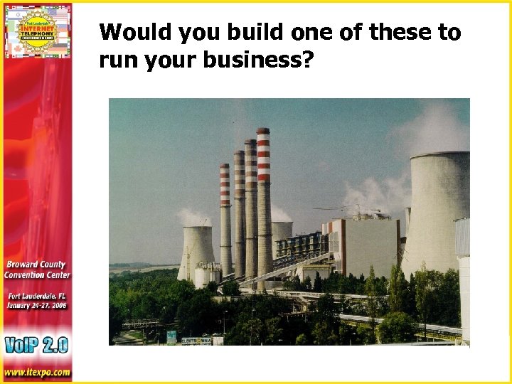 Would you build one of these to run your business? 