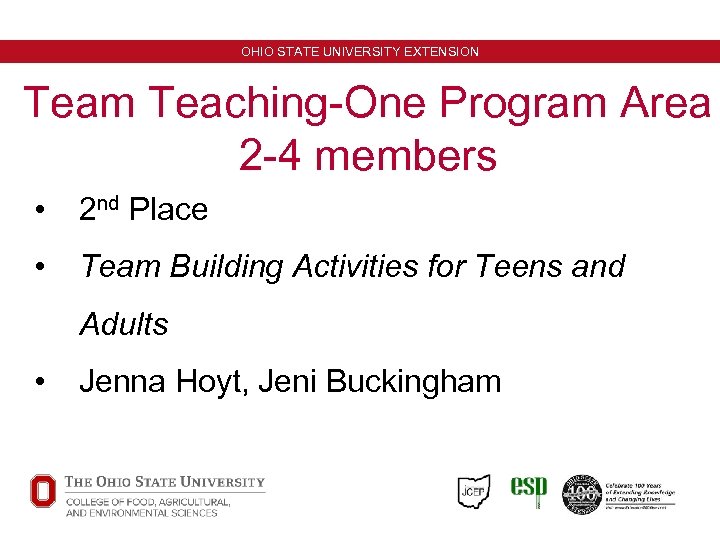 OHIO STATE UNIVERSITY EXTENSION Team Teaching-One Program Area 2 -4 members • 2 nd