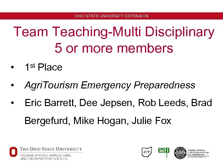 OHIO STATE UNIVERSITY EXTENSION Team Teaching-Multi Disciplinary 5 or more members • 1 st