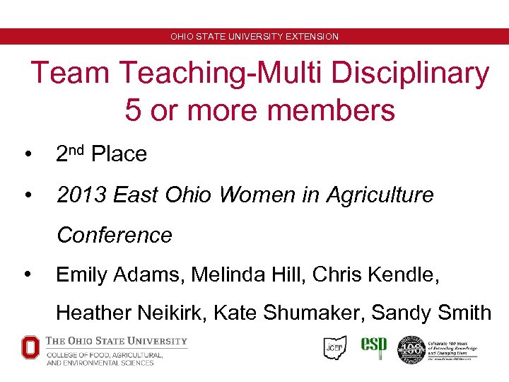 OHIO STATE UNIVERSITY EXTENSION Team Teaching-Multi Disciplinary 5 or more members • 2 nd