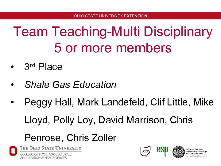 OHIO STATE UNIVERSITY EXTENSION Team Teaching-Multi Disciplinary 5 or more members • 3 rd