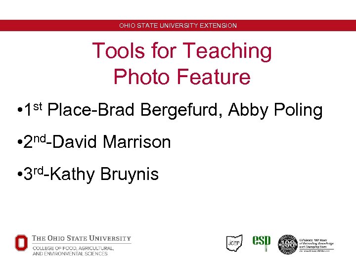 OHIO STATE UNIVERSITY EXTENSION Tools for Teaching Photo Feature • 1 st Place-Brad Bergefurd,