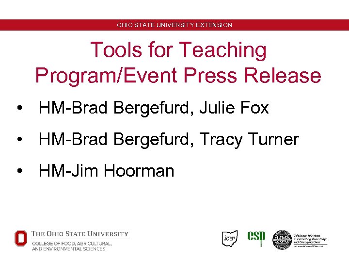 OHIO STATE UNIVERSITY EXTENSION Tools for Teaching Program/Event Press Release • HM-Brad Bergefurd, Julie