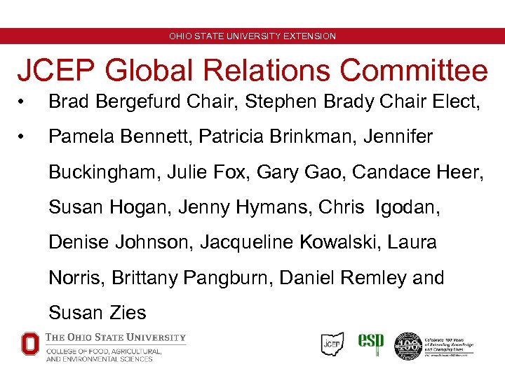 OHIO STATE UNIVERSITY EXTENSION JCEP Global Relations Committee • Brad Bergefurd Chair, Stephen Brady