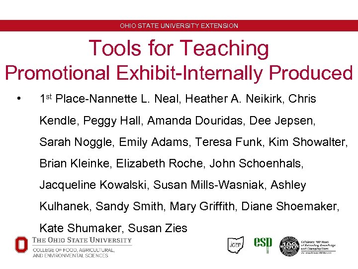 OHIO STATE UNIVERSITY EXTENSION Tools for Teaching Promotional Exhibit-Internally Produced • 1 st Place-Nannette