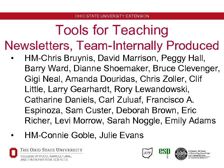 OHIO STATE UNIVERSITY EXTENSION Tools for Teaching Newsletters, Team-Internally Produced • HM-Chris Bruynis, David