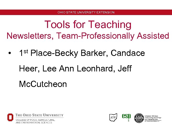 OHIO STATE UNIVERSITY EXTENSION Tools for Teaching Newsletters, Team-Professionally Assisted • 1 st Place-Becky