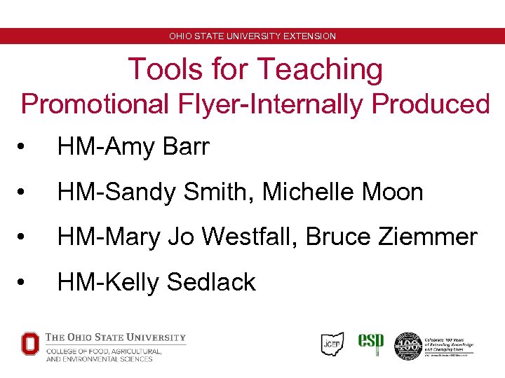 OHIO STATE UNIVERSITY EXTENSION Tools for Teaching Promotional Flyer-Internally Produced • HM-Amy Barr •