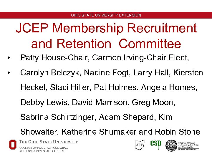 OHIO STATE UNIVERSITY EXTENSION JCEP Membership Recruitment and Retention Committee • Patty House-Chair, Carmen