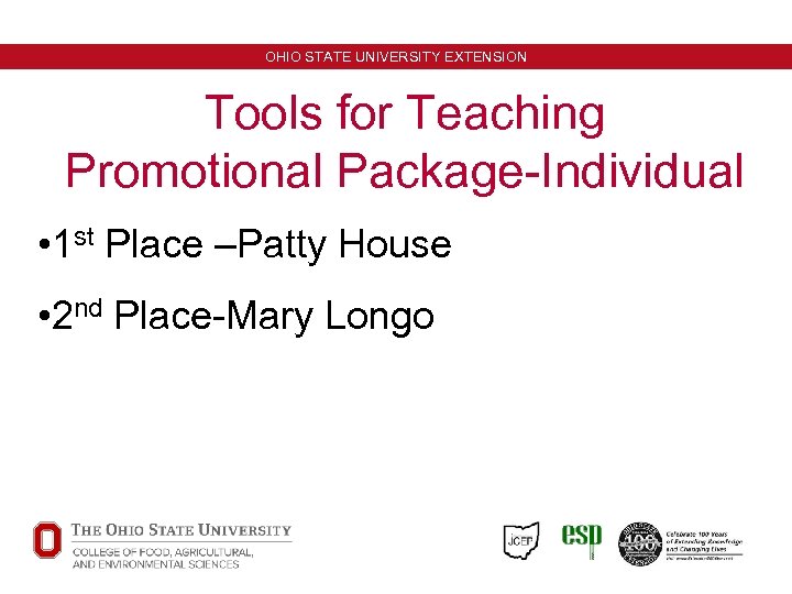 OHIO STATE UNIVERSITY EXTENSION Tools for Teaching Promotional Package-Individual • 1 st Place –Patty