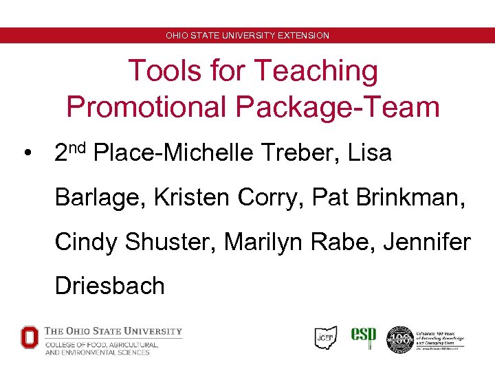 OHIO STATE UNIVERSITY EXTENSION Tools for Teaching Promotional Package-Team • 2 nd Place-Michelle Treber,