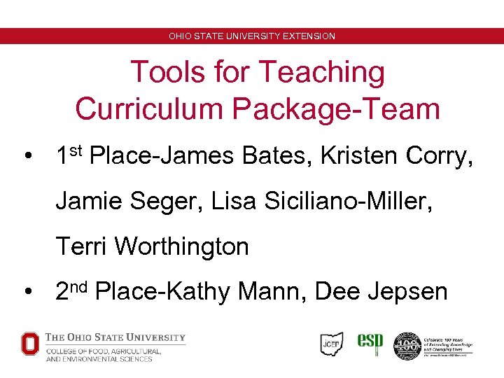 OHIO STATE UNIVERSITY EXTENSION Tools for Teaching Curriculum Package-Team • 1 st Place-James Bates,