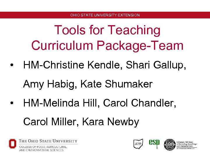 OHIO STATE UNIVERSITY EXTENSION Tools for Teaching Curriculum Package-Team • HM-Christine Kendle, Shari Gallup,