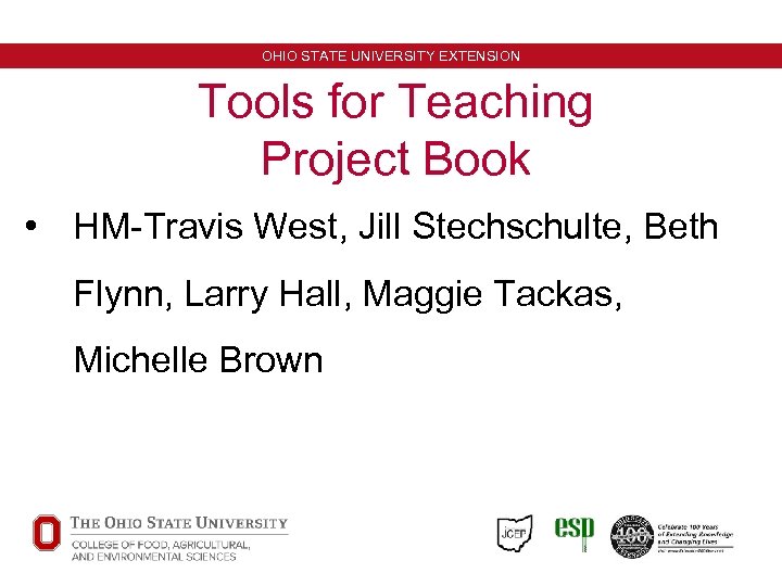 OHIO STATE UNIVERSITY EXTENSION Tools for Teaching Project Book • HM-Travis West, Jill Stechschulte,