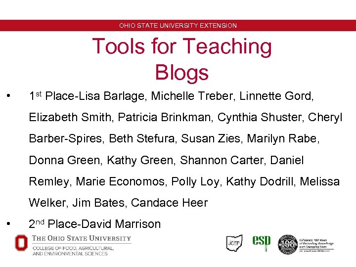 OHIO STATE UNIVERSITY EXTENSION Tools for Teaching Blogs • 1 st Place-Lisa Barlage, Michelle