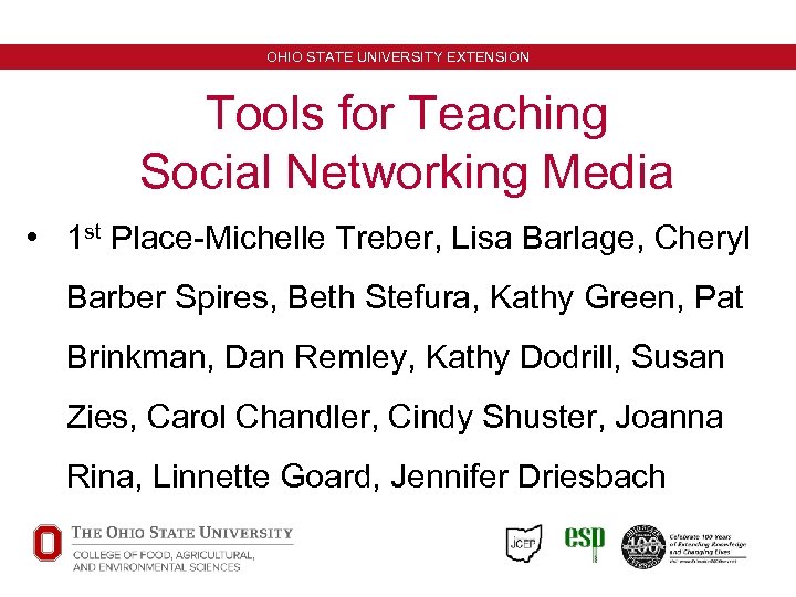 OHIO STATE UNIVERSITY EXTENSION Tools for Teaching Social Networking Media • 1 st Place-Michelle