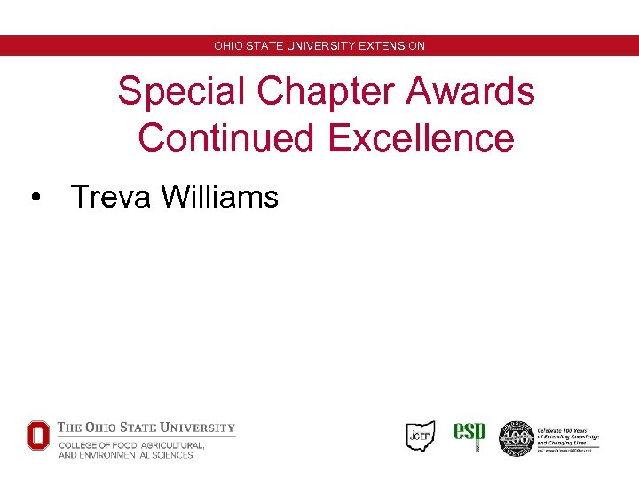 OHIO STATE UNIVERSITY EXTENSION Special Chapter Awards Continued Excellence • Treva Williams Minneapolis, Minnesota