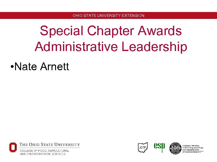 OHIO STATE UNIVERSITY EXTENSION Special Chapter Awards Administrative Leadership • Nate Arnett Minneapolis, Minnesota