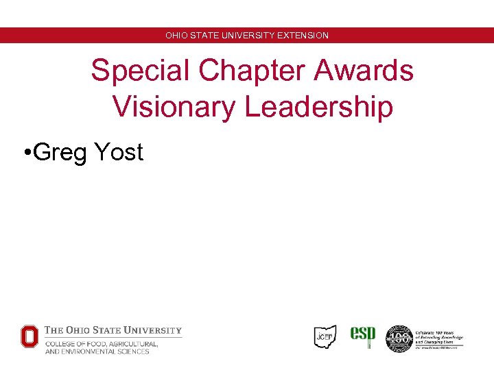 OHIO STATE UNIVERSITY EXTENSION Special Chapter Awards Visionary Leadership • Greg Yost Minneapolis, Minnesota