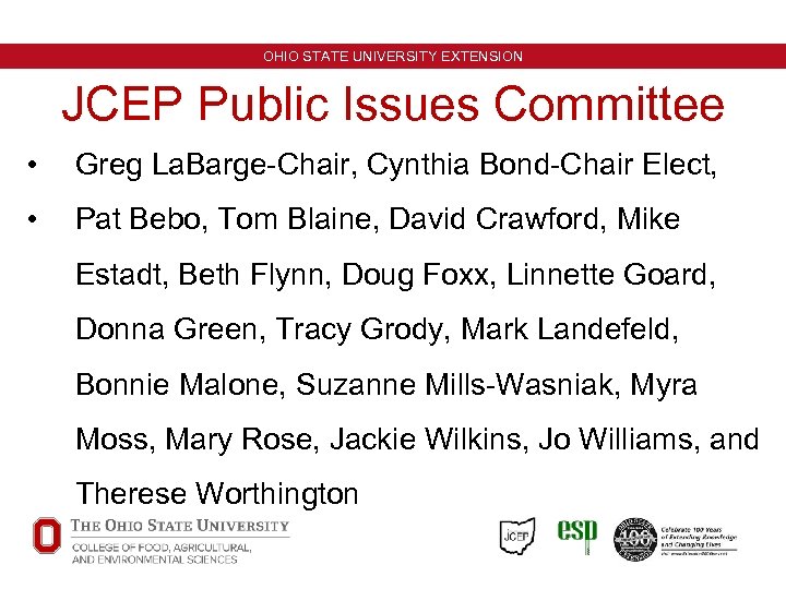 OHIO STATE UNIVERSITY EXTENSION JCEP Public Issues Committee • Greg La. Barge-Chair, Cynthia Bond-Chair