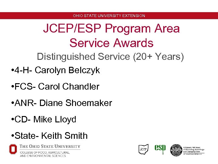 OHIO STATE UNIVERSITY EXTENSION JCEP/ESP Program Area Service Awards Distinguished Service (20+ Years) •