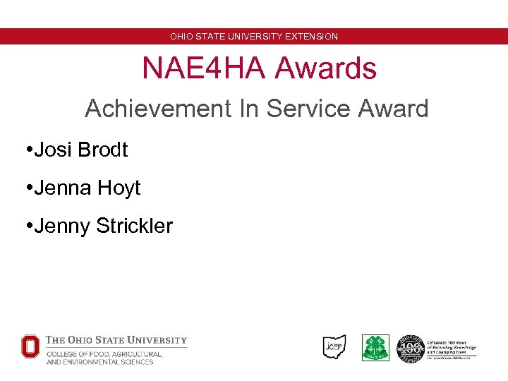 OHIO STATE UNIVERSITY EXTENSION NAE 4 HA Awards Achievement In Service Award • Josi