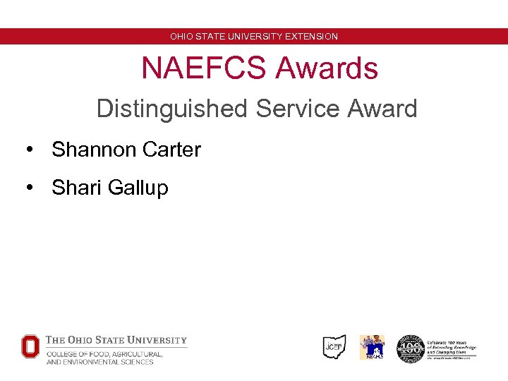 OHIO STATE UNIVERSITY EXTENSION NAEFCS Awards Distinguished Service Award • Shannon Carter • Shari