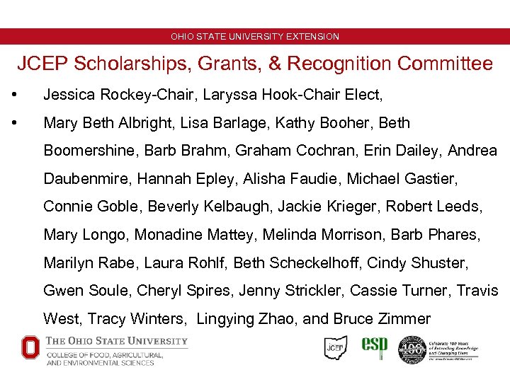 OHIO STATE UNIVERSITY EXTENSION JCEP Scholarships, Grants, & Recognition Committee • Jessica Rockey-Chair, Laryssa