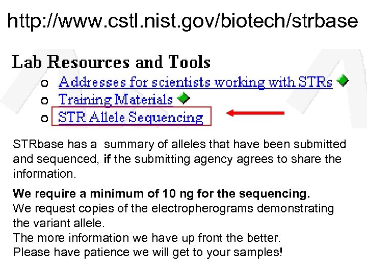 http: //www. cstl. nist. gov/biotech/strbase STRbase has a summary of alleles that have been