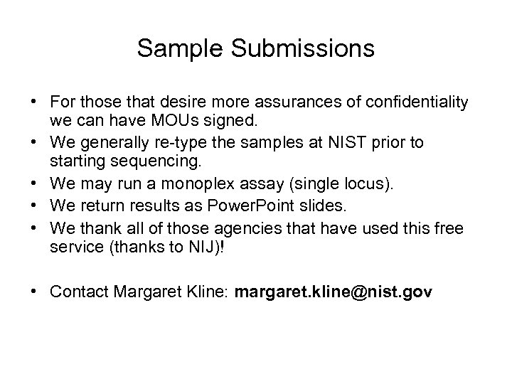 Sample Submissions • For those that desire more assurances of confidentiality we can have