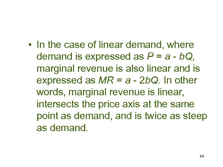  • In the case of linear demand, where demand is expressed as P